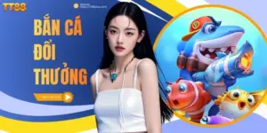 bắn cá đổi thưởng