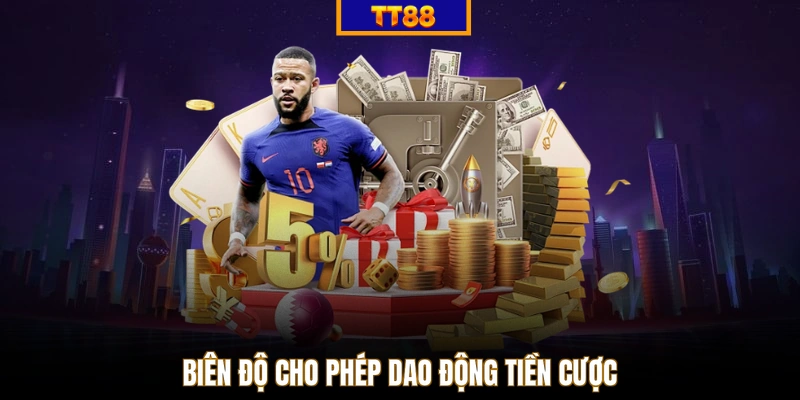 Biên độ cho phép dao động tiền cược