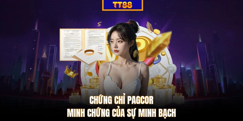 Chứng chỉ PAGCOR minh chứng của sự minh bạch