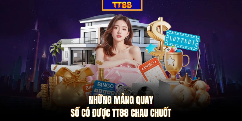 Những mảng quay số có được TT88 chau chuốt
