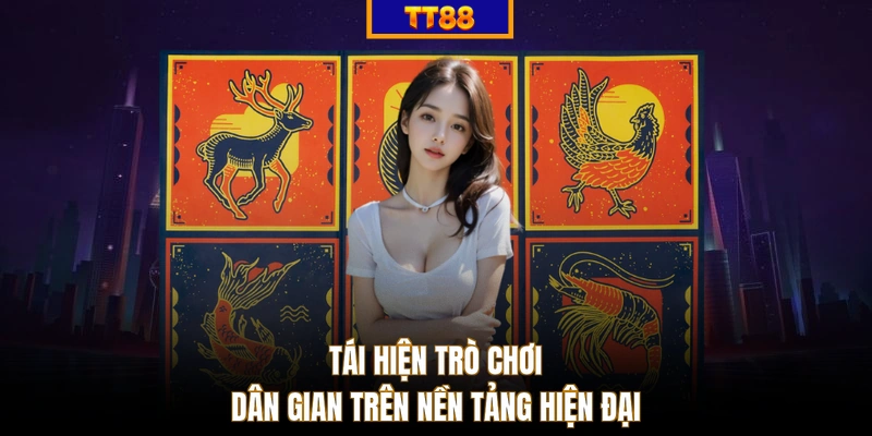 Tái hiện trò chơi dân gian trên nền tảng hiện đại