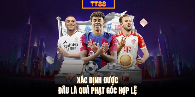 Xác định được đâu là quả phạt góc hợp lệ